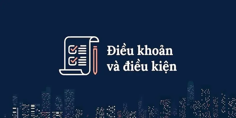 Điều khoản điều kiện Điều khoản điều kiện là gì
