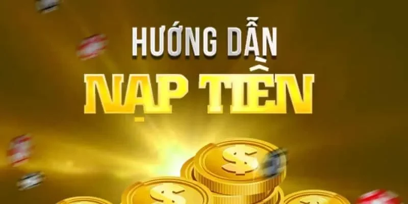 Cách thức nạp tiền qua ngân hàng Cách thức nạp tiền qua ngân hàng tiện lợi