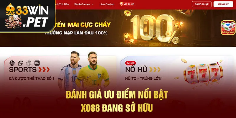 Đánh giá ưu điểm nổi bật XO88 đang sở hữu Đánh giá ưu điểm nổi bật XO88 đang sở hữu