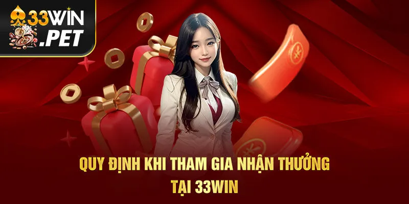 Quy định khi tham gia nhận thưởng tại 33Win Quy định khi tham gia nhận thưởng tại 33Win